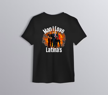 Man I Love Latina's T-Shirt